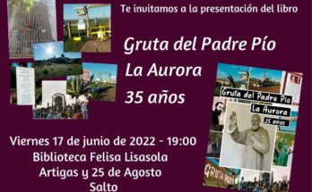 El próximo viernes será presentado en Salto el libro en homenaje a los 35 años de la gruta del Padre Pío
