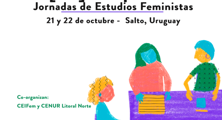 Jornadas de Estudios Feministas 21 y 22  de octubre en la sede Salto de la Udelar