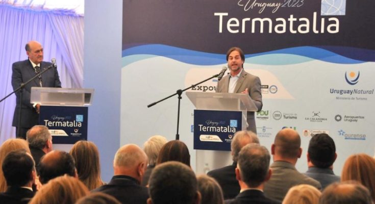 Lacalle Pou inauguró feria internacional de turismo termal Lacalle Pou inauguró feria internacional de turismo termal