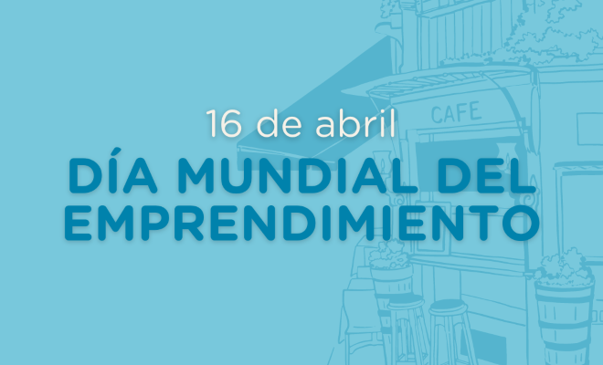 Día Mundial del Emprendimiento: los últimos datos en Uruguay