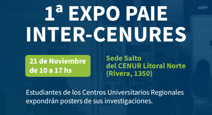 Salto será sede de las Primeras Jornadas de Investigación Estudiantil del Litoral + Expo PAIE Intercenures