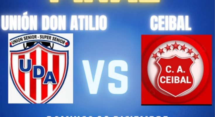 Unión Don Atilio y Ceibal juegan la final por el Campeonato Súper Senior en cancha de Universitario