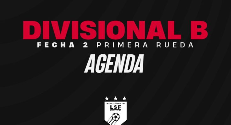 Fijaron la segunda fecha del Campeonato Salteño de la Divisional Primera B