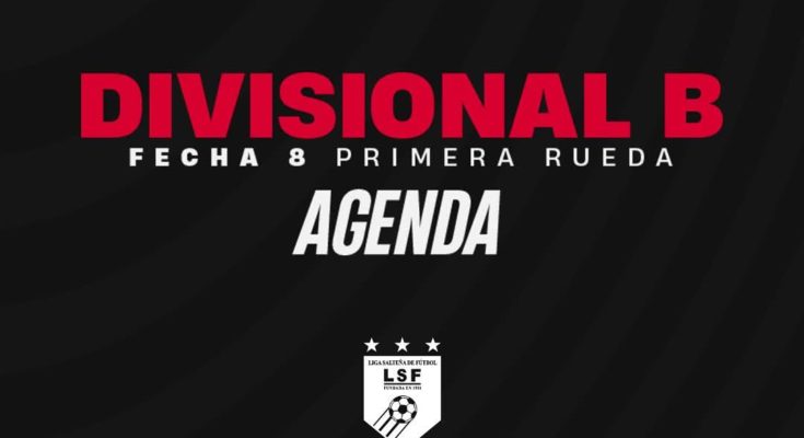 La octava fecha de la Primera Rueda de la Divisional Primera B se juega este sábado