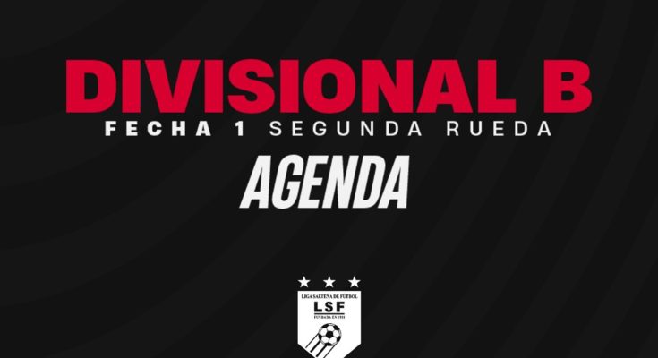 El domingo comienza la Segunda Rueda de la Divisional Primera B