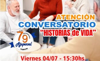 Viernes 4 de julio: Conversatorio “Historias de vida” en AJUPENSAL