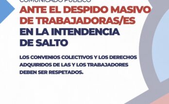 Comunicado público: ante el despido masivo de trabajadoras/es en la Intendencia de Salto