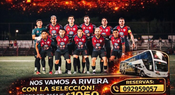 Sábado 24 de enero: Excursión a Rivera para alentar a Salto