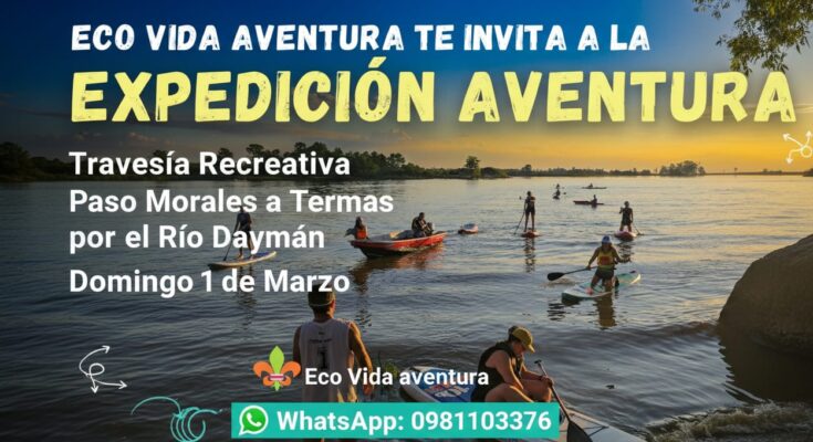 Este domingo 1 de Marzo: «Expedición Aventura» Río Daymán