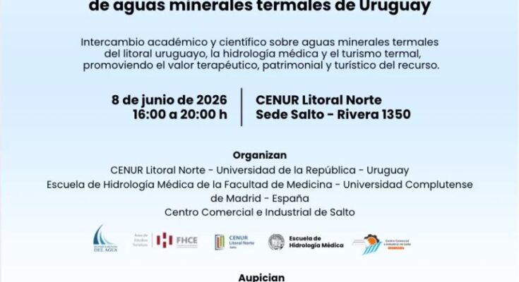 1ra Jornada de Hidrología Médica y Turismo Termal en la sede Salto Udelar 1ra Jornada de Hidrología Médica y Turismo Termal en la sede Salto Udelar