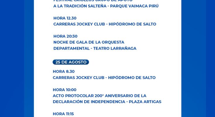 Gobierno de Salto presenta parte de la agenda para el 24 y 25 de agosto Gobierno de Salto presenta parte de la agenda para el 24 y 25 de agosto