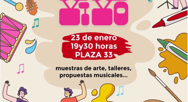 “Arte Vivo” llega a Plaza Treinta y Tres con una propuesta cultural abierta y participativa