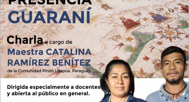 Charla «Presencia Guaraní» este martes 16 en Casa de Gobierno Charla «Presencia Guaraní» este martes 16 en Casa de Gobierno