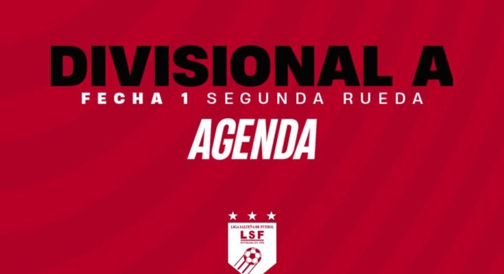 Comienza la Segunda Rueda de la Divisional Primera A