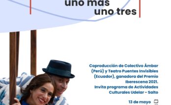 Desde Ecuador y Perú llega la obra teatral “Rumbos, uno más uno tres”
