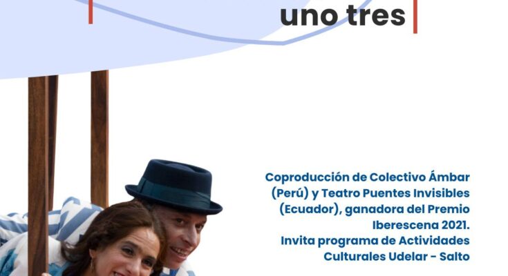 Desde Ecuador y Perú llega la obra teatral “Rumbos, uno más uno tres”