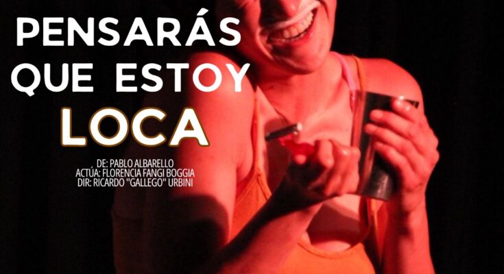 Desde Argentina se estrena en Salto la obra teatral “Pensarás que estoy loca” en el Aula Magna de Udelar Salto