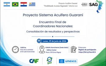 Encuentro Final de Coordinadores Nacionales Sistema Acuífero Guaraní: “Posibilitando Acciones Regionales”